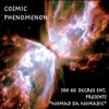 Cosmic Phenomenom