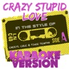 Crazy Stupid Love (In the Style of Cheryl Cole and Tinie Tempah) [Karaoke Version] - Single