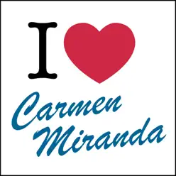 I Love... - Carmen Miranda