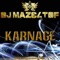 Karnage - DJ Mazeltof lyrics