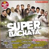 Super Bachata (14 Bachata Hits Originales), 2012