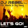 Stream & download Let's Go! (feat. H.B. Monte & Big Dawg) [Vocal Radio Edit] - Single