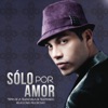 Solo por Amor - Single