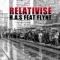 Relativise (feat. Flynt) - H.A.S lyrics