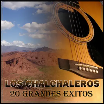 Los Chalchaleros - 20 Grandes Éxitos - Los Chalchaleros
