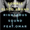 Righteous Sound (Jesse Rose Remix) - Zombie Disco Squad lyrics