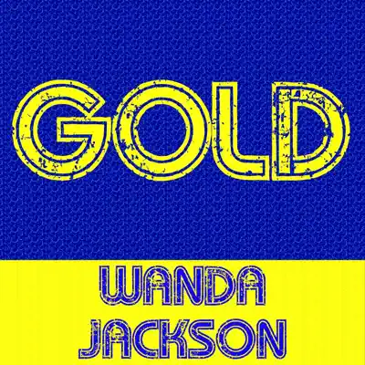 Gold: Wanda Jackson - Wanda Jackson