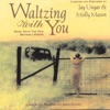 Waltzing With You - From the Film "Brother's Keeper"