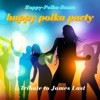 Happy Polka Party (... Tribute To James Last)