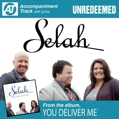 Unredeemed (Accompaniment Track) - EP - Selah