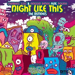 Night Like This (feat. Polina) [The Remixes] - Laidback Luke