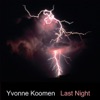 Yvonne Koomen - Last night