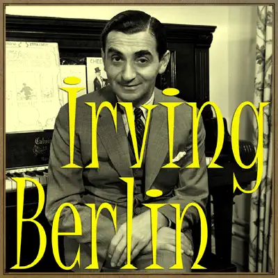 Irving Berlin - Irving Berlin