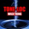 Wild Thing (Instrumental Version) - Tone-Loc lyrics