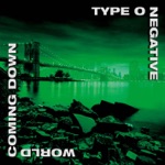 Type O Negative - Everyone I Love Is Dead