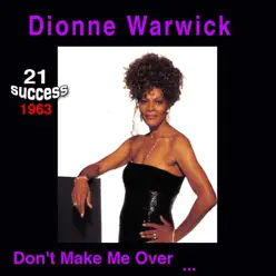 Don't Make Me Over - Dionne Warwick