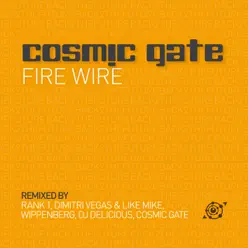 Fire Wire (Remixes) - Cosmic Gate