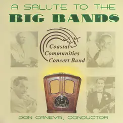 A Salute to the Big Bands by Coastal Communities Concert Band & Don Caneva album reviews, ratings, credits