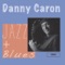 I Don't Want to Know - Danny Caron lyrics