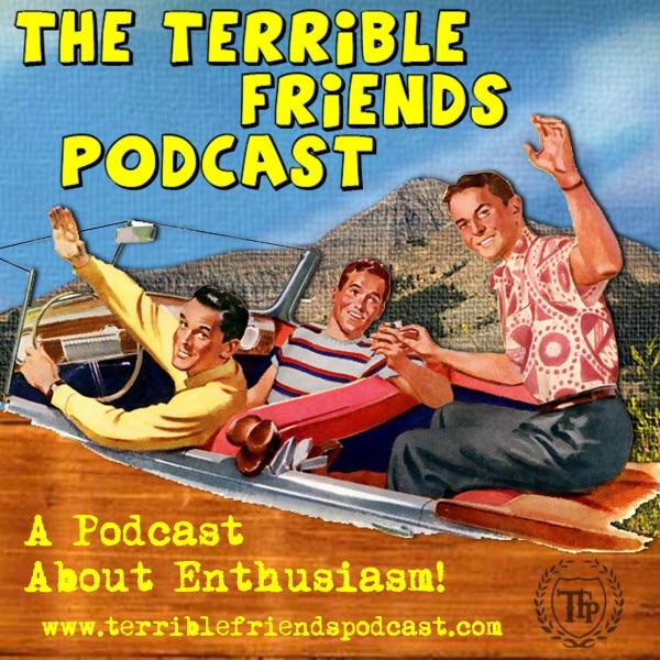 The Terrible Friends Podcast cover
