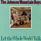 The Johnson Mountain Boys - He Said If I Be Lifted Up