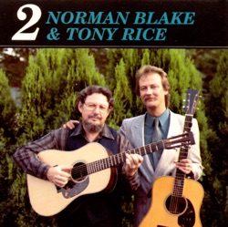 Norman Blake & Tony Rice - Salt Creek