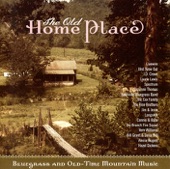 The Old Home Place - Bluegrass and Old-Time Mountain Music artwork