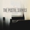 The District Sleeps Alone - The Postal Service lyrics