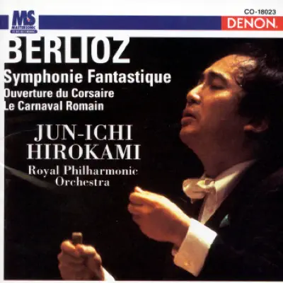Berlioz: Symphony Fantastique, Op. 14 - Royal Philharmonic Orchestra
