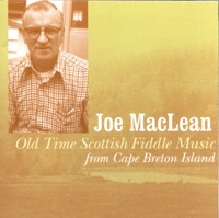 Old Time Scottish Fiddle Music from Cape Breton Island by Joe MacLean on Apple Music