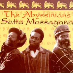 Satta Massagana - The Abyssinians