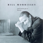 Bill Morrissey - Ashes, Grain and Sand