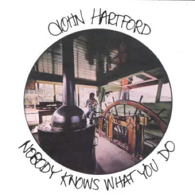Nobody Knows What You Do - John Hartford