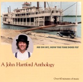 John Hartford: Me Oh My, How the Time Does Fly - A John Hartford Anthology