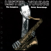 Lester Young: The Complete Savoy Recordings