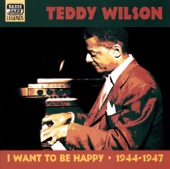Teddy Wilson: I Want to Be Happy 1944-1947 artwork