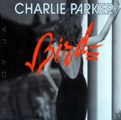 Charlie "Bird" Parker - Out Of Nowhere