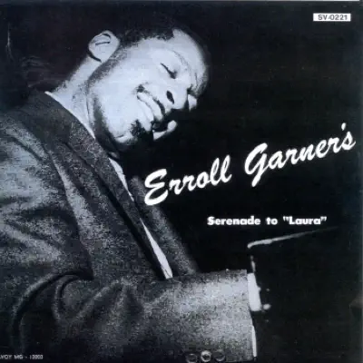 Serenade to Laura - Erroll Garner Serenade to Laura - Erroll Garner