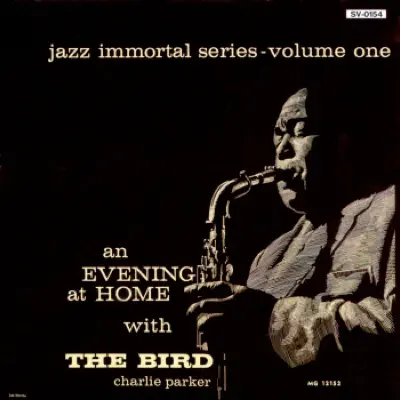 An Evening at Home With the Bird - Charlie Parker