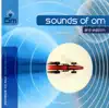 Sounds of Om: 3rd Edition album lyrics, reviews, download