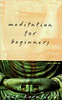 Meditation for Beginners - Jack Kornfield