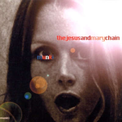 Munki - The Jesus and Mary Chain