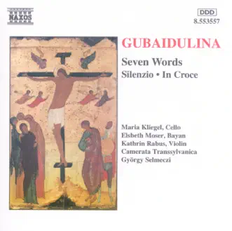 Sieben Worte, for cello, bayan and strings: VII. Vater, ich befehle meinen Geist in deine Hande (Father, into thy hands I commend my spirit) by Camerata Transsylvanica, Elsbeth Moser & Maria Kliegel song reviws