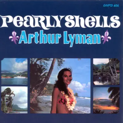 Pearly Shells - Arthur Lyman