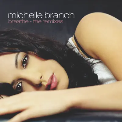 Breathe (Remixes) - Michelle Branch