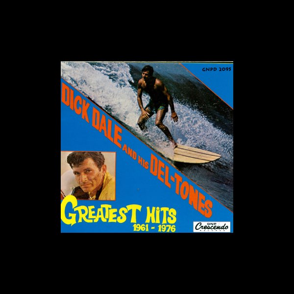 His del tones. Dick Dale & his del-Tones Greatest Hits 1961-1976 (1992). Dick Dale & his del-Tones King of the Surf Guitar. Beat Surf. Dick Dale (SUTF Rock) обложка альбома.