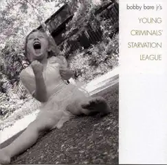 Young Criminals' Starvation League by Bobby Bare Jr. album reviews, ratings, credits