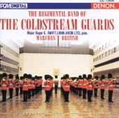 The Regimental Band of the Coldstream Guards: Marches I
