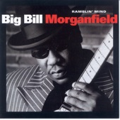 Big Bill Morganfield - Strong Man Holler