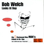 Bob Welch Looks at Bop